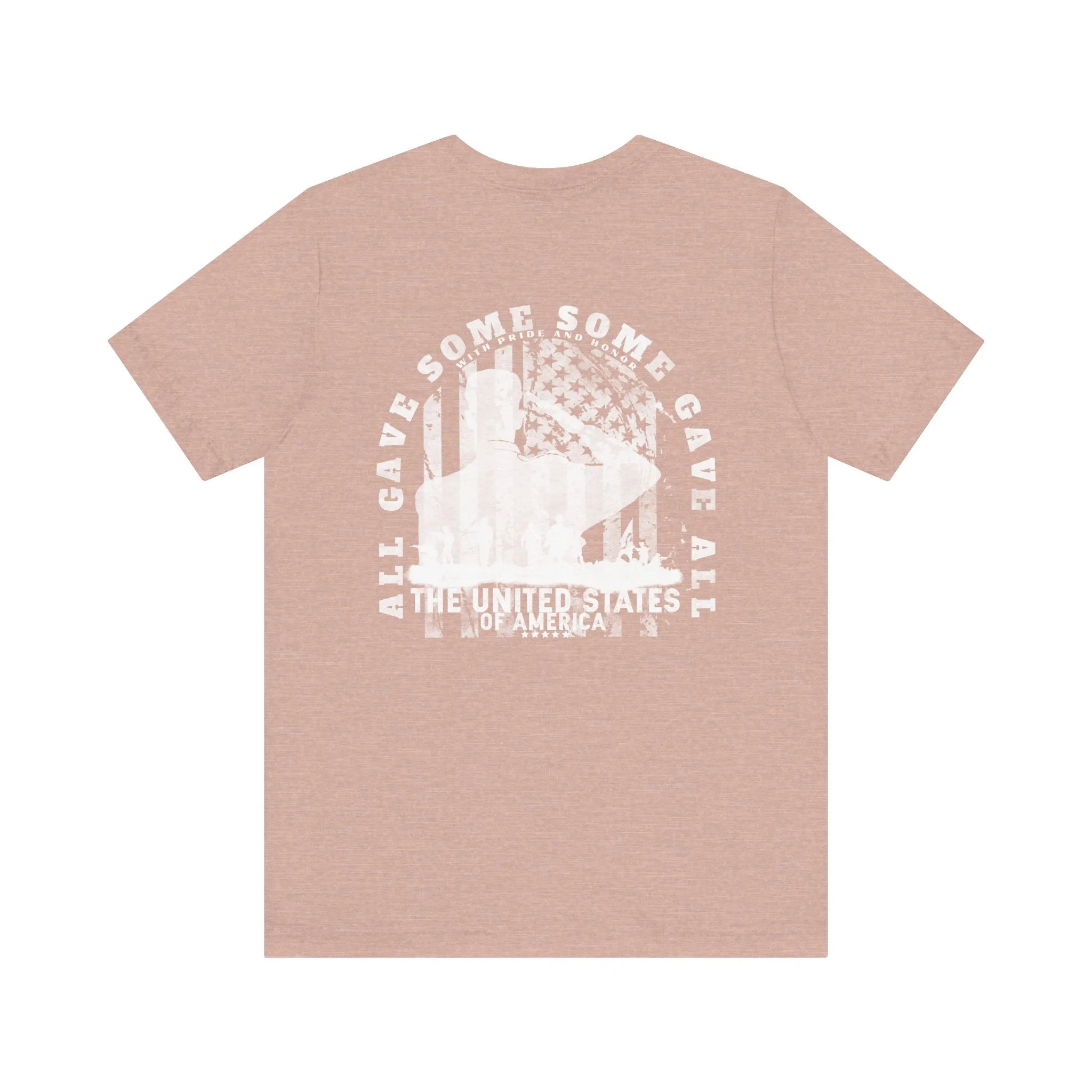 All Gave Some Some Gave All Tee