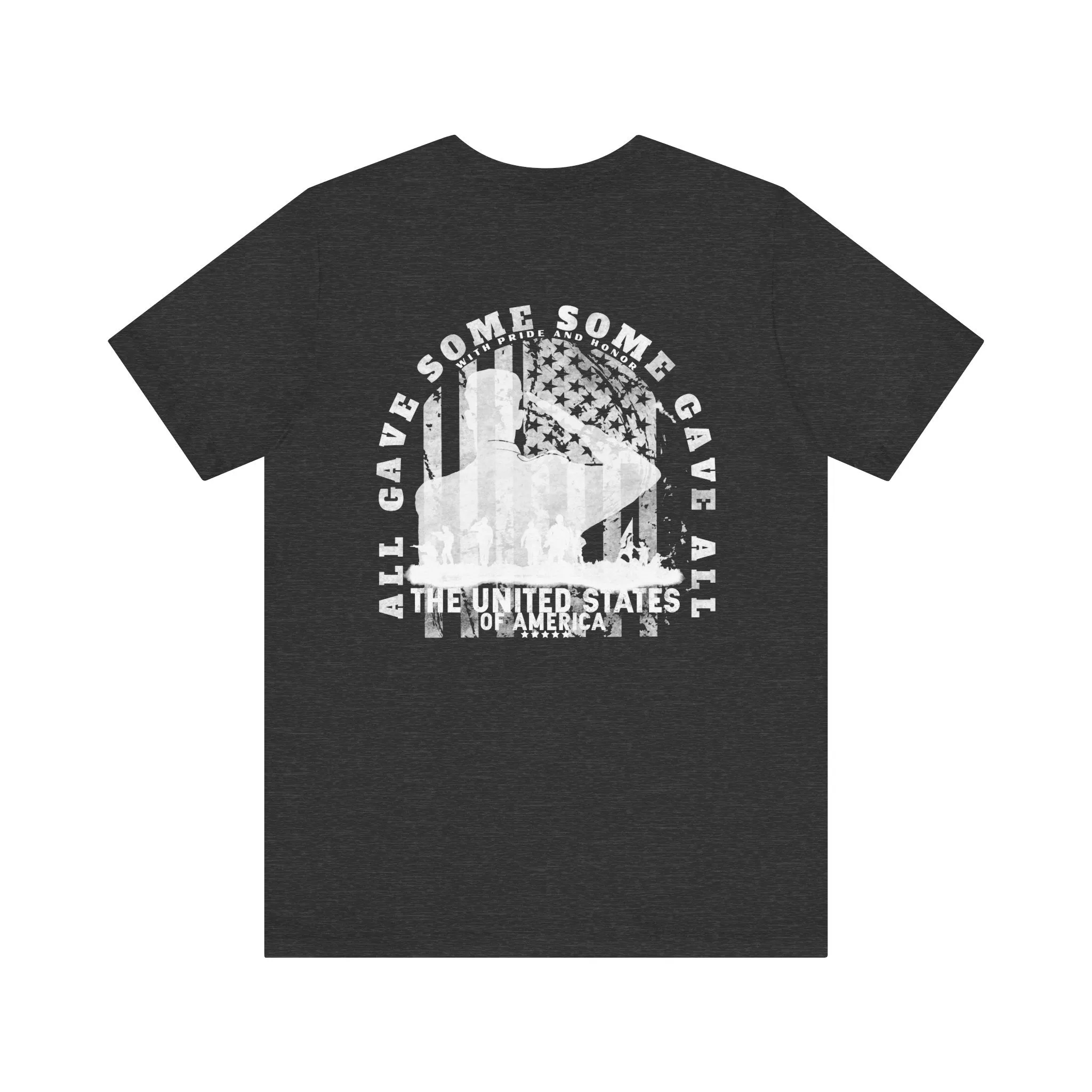 All Gave Some Some Gave All Tee