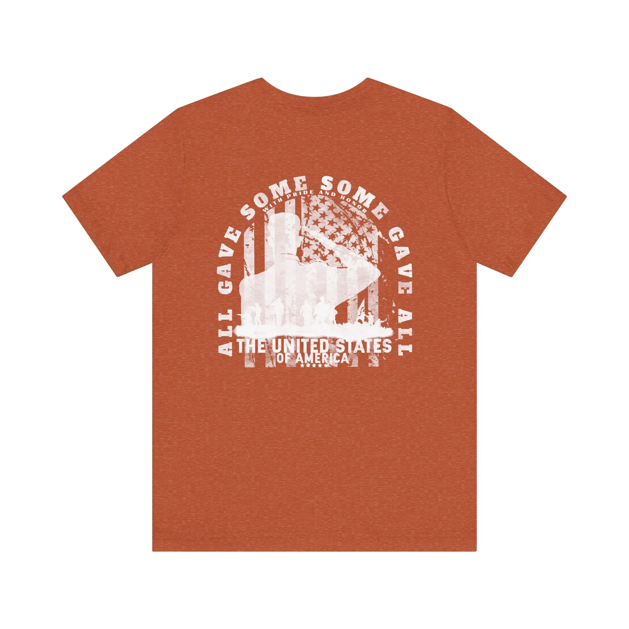 All Gave Some Some Gave All Tee
