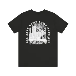 All Gave Some Some Gave All Tee
