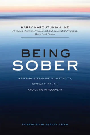 Being Sober: A Step-by-Step Guide to Getting To, Getting Through, and Living in Recovery | O#SelfHelp