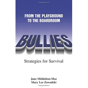 Bullies: From the Playground to the Boardroom
