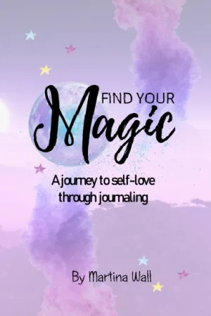 Find your Magic: A journey to self-love through journaling