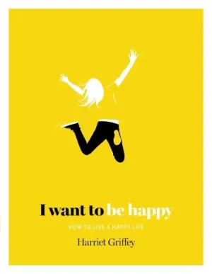 I want to be happy