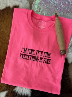 I’m fine,  its fine, everything is fine